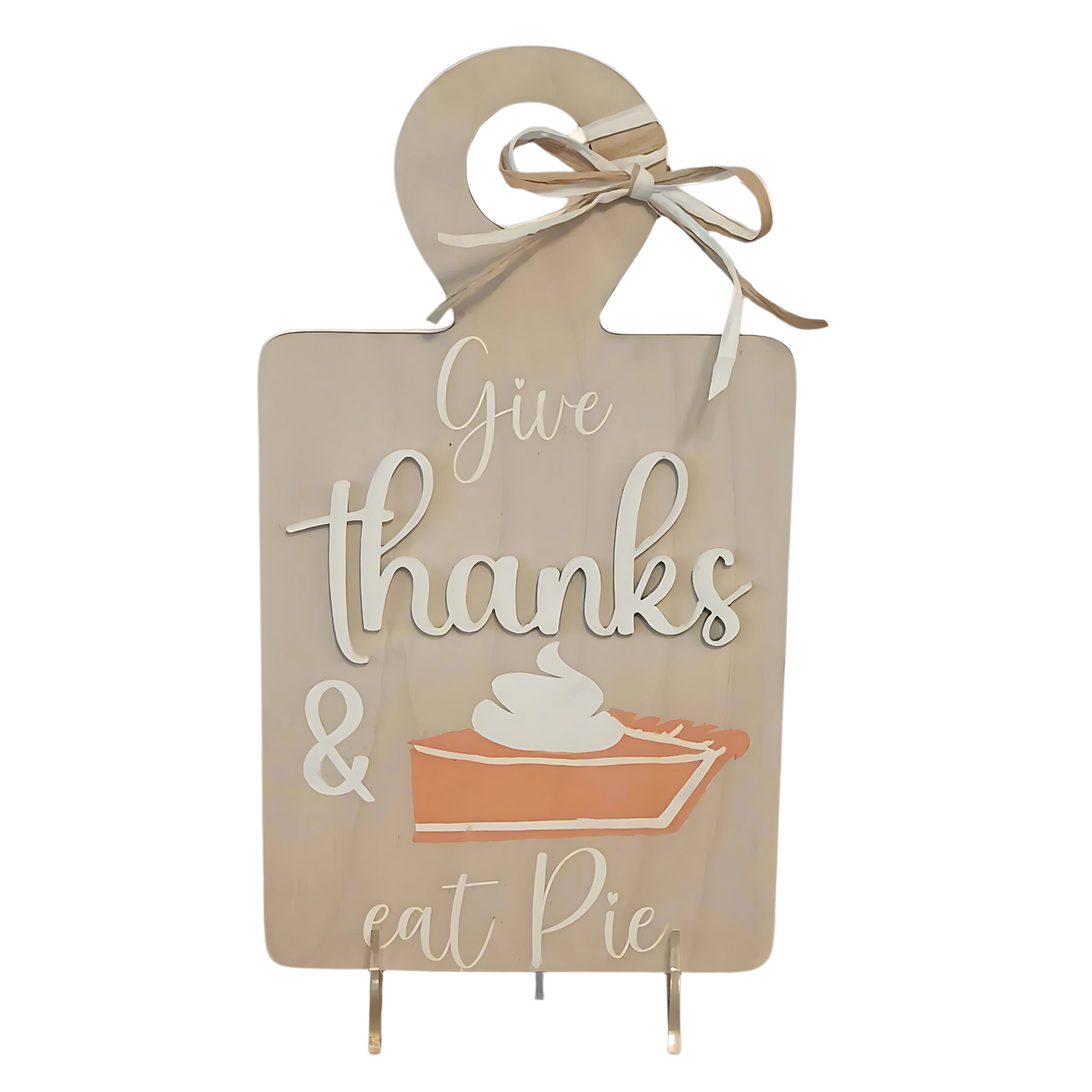 Give Thanks and Eat Pie Sign - Thanksgiving Decoration